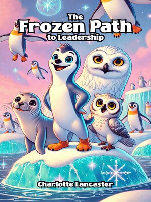 cover image of The Frozen Path to Leadership